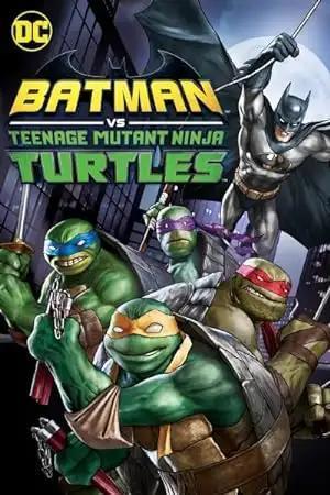 فيلم Batman vs. Teenage Mutant Ninja Turtles 2019 مترجم - باهي فيلم